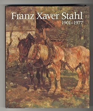 Franz Xaver Stahl 1901-1977. -