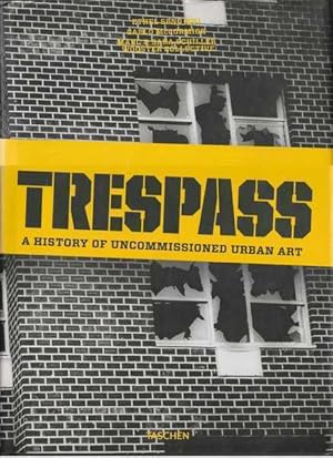 Immagine del venditore per Trespass: A History of Uncommissioned Urban Art venduto da Goulds Book Arcade, Sydney