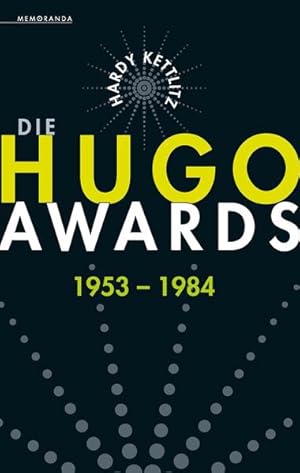 Bild des Verkufers fr Die Hugo Awards 1953 - 1984 (Memoranda) zum Verkauf von Modernes Antiquariat - bodo e.V.