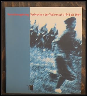 Seller image for Vernichtungskrieg. Verbrechen der Wehrmacht 1941 bis 1944 - Ausstellungskatalog. [Katalog zur Ausstellung "Vernichtungskrieg - Verbrechen der Wehrmacht 1941 bis 1944]. for sale by Antiquariat Johann Forster