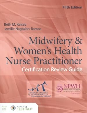 Image du vendeur pour Midwifery & Women's Health Nurse Practitioner Certification Review Guide mis en vente par GreatBookPricesUK