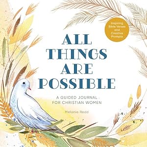 Image du vendeur pour All Things Are Possible : A Guided Journal for Christian Women With Inspiring Bible Verses and Creative Prompts mis en vente par GreatBookPrices