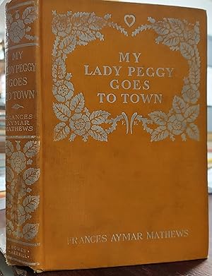 Image du vendeur pour My Lady Peggy Goes to Town mis en vente par The Book House, Inc.  - St. Louis