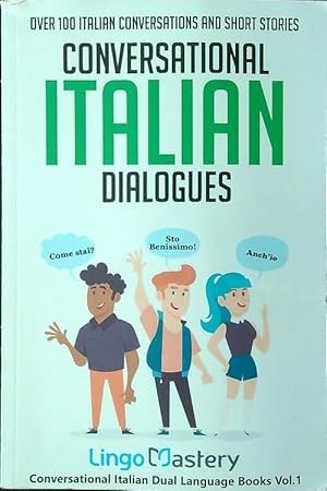 Conversational Italian Dialogues: Over 100 Italian Conversations