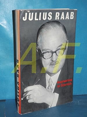 Julius Raab : Verantwortung für Österreich / SIGNIERT von Julius Raab