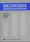 Imagen del vendedor de Translationsdidaktik : Grundfragen der bersetzungswissenschaft. hrsg. von Eberhard Fleischmann . [Mit Beitr. von Dorothea Ackermann .] a la venta por Bcher bei den 7 Bergen