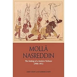 Immagine del venditore per Molla Nasreddin: The Making of a Modern Trickster, 1906-1911 venduto da WeBuyBooks