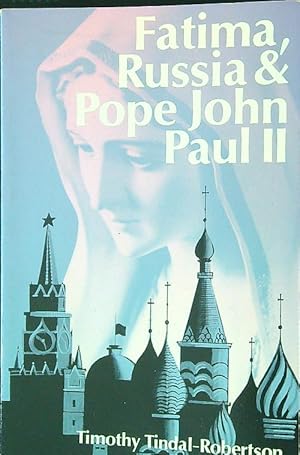 Seller image for Fatima, Russia and Pope John Paul II for sale by Librodifaccia