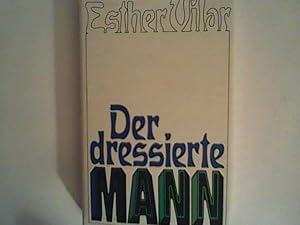 Seller image for Der dressierte Mann for sale by ANTIQUARIAT FRDEBUCH Inh.Michael Simon