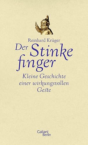 Imagen del vendedor de Der Stinkefinger: Kleine Geschichte einer wirkungsvollen Geste a la venta por ABC Versand e.K.