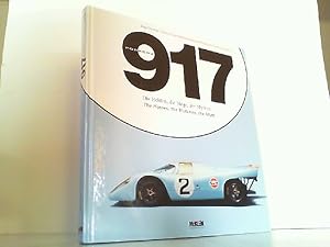 Bild des Verkufers fr Porsche 917: Die Helden, die Siege, der Mythos zum Verkauf von Antiquariat Ehbrecht - Preis inkl. MwSt.