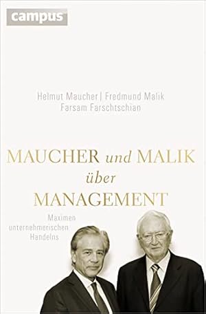 Bild des Verkufers fr Maucher und Malik ber Management: Maximen unternehmerischen Handelns zum Verkauf von ABC Versand e.K.