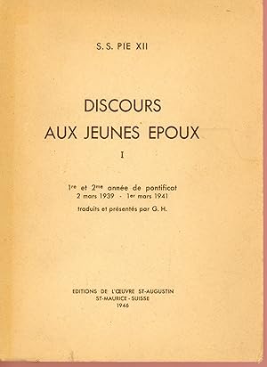 Discours aux jeunes époux I, 1re et 2me année de pontificat 2 mars 1939 - 1er mars 1941