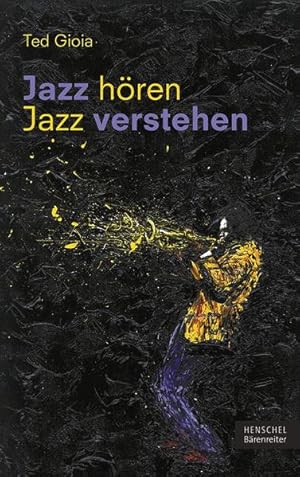 Jazz hören - Jazz verstehen Aus dem Englischen von Sven Hiemke