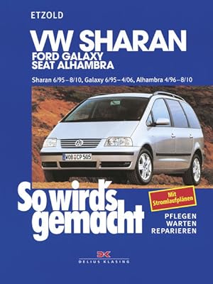 VW Sharan 6/95-8/10, Ford Galaxy 6/95-4/06, Seat Alhambra 4/96-8/10 So wird's gemacht - Band 108