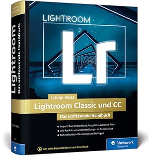 Lightroom Classic und CC Alle Funktionen und Einstellungen auf 1.000 Seiten