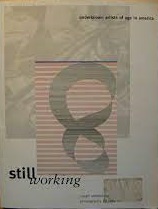 Seller image for Still Working: Underknown Artists of Age in America for sale by primatexxt Buchversand