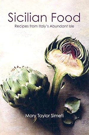 Bild des Verkufers fr Sicilian Food: Recipes from Italy's Abundant Isle zum Verkauf von WeBuyBooks