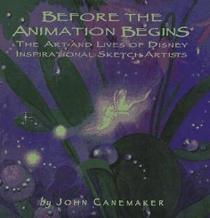 Seller image for Before the Animation Begins: The Art and Lives of Disney Inspirational Artists for sale by WeBuyBooks