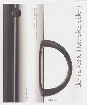 Immagine del venditore per Den skandinaviska stilen : Klassisk och modern design fr�n Sverige, Finland, Danmark, Norge och Island venduto da Moraine Books