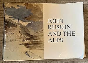 Imagen del vendedor de John Ruskin and the Alps a la venta por Debunni