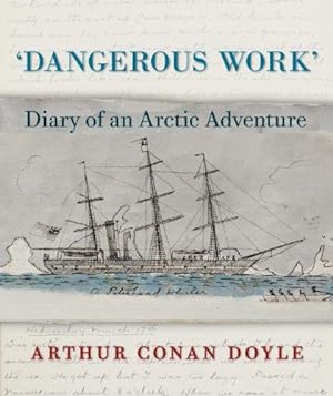 Bild des Verkufers fr Dangerous Work: Diary of an Arctic Adventure zum Verkauf von WeBuyBooks