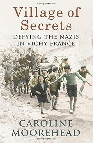 Seller image for Village of Secrets: Defying the Nazis in Vichy France for sale by WeBuyBooks