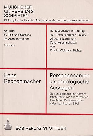 Bild des Verkufers fr Personennamen als Theologische Aussagen Die syntaktischen und semantischen Strukturen der satzhaften theophoren Personennamen in der hebrischen Bibel zum Verkauf von Leipziger Antiquariat