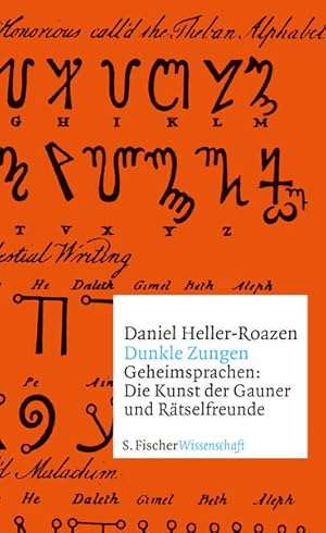 Dunkle Zungen Geheimsprachen: Die Kunst der Gauner und Rätselfreunde