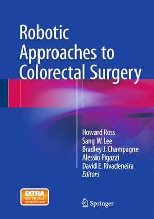 Imagen del vendedor de Robotic Approaches to Colon and Rectal Surgery a la venta por GreatBookPrices