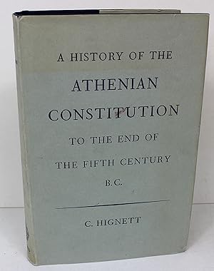 A History of the Athenian Constitution to the end of the fifth century