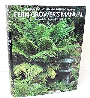 Seller image for Fern Grower's Manual: Revised and Expanded Edition for sale by Peak Dragon Bookshop 39 Dale Rd Matlock
