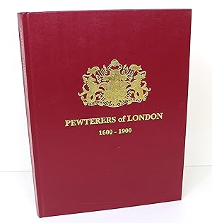 Pewterers of London 1600-1900