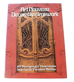 Art Nouveau Decorative Ironwork: 137 Photographic Illustrations