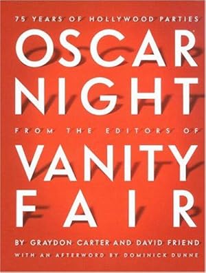 Bild des Verkufers fr Oscar Night: 75 Years of Hollywood Parties from the Editors of Vanity Fair zum Verkauf von WeBuyBooks