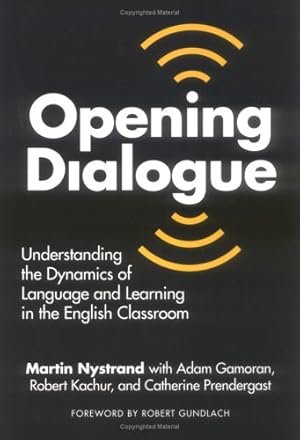 Image du vendeur pour Opening Dialogue: Understanding the Dynamics of Language and Learning in the English Classroom (Language & Literacy Series) mis en vente par WeBuyBooks