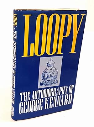 Seller image for Loopy. An Autobiography with a Foreword by General Sir John Hackett. for sale by Antiquariat Dennis R. Plummer