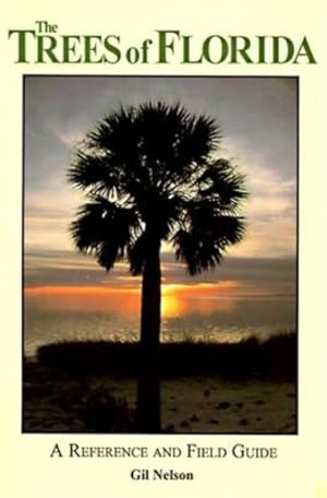 Immagine del venditore per Trees of Florida : A Reference and Field Guide venduto da GreatBookPricesUK