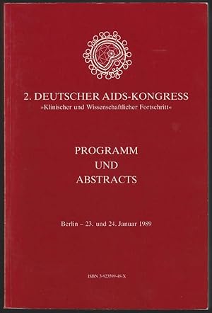 2. Deutscher AIDS-Kongress "Klinischer und Wissenschaftlicher Fortschritt" Berlin, 23. und 24. Ja...