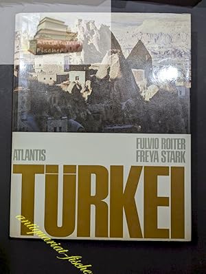 Türkei. [Fotos:] . Text: Freya Stark. [Aus d. Engl. übers. von Ria Rosa Lüscher. Zeichn. von Avni...