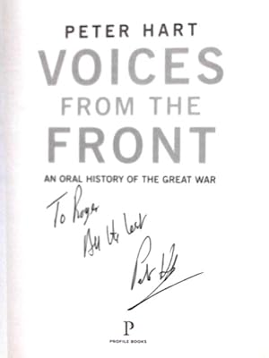 Image du vendeur pour Voices from the Front: An Oral History of the Great War mis en vente par World of Rare Books