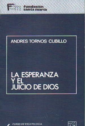 Imagen del vendedor de CURSO DE ESCATOLOGIA 6: LA ESPERANZA Y EL JUICIO DE DIOS a la venta por Librera Raimundo