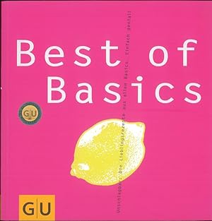 Imagen del vendedor de Best of Basics unschlagbar: die Lieblingsrezepte aus allen Basics. einfach genial! a la venta por Flgel & Sohn GmbH