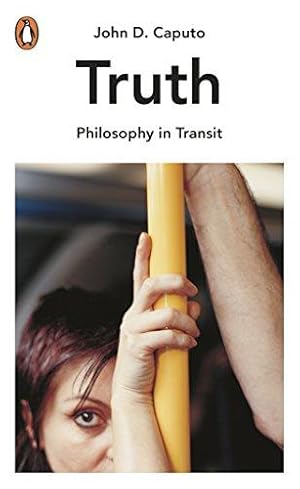 Bild des Verkufers fr Truth: The Search for Wisdom in the Postmodern Age (Philosophy in Transit) zum Verkauf von WeBuyBooks 2