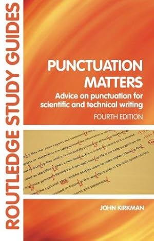 Bild des Verkufers fr Punctuation matters: Advice on Punctuation for Scientific and Technical Writing (Routledge Study Guides) zum Verkauf von WeBuyBooks