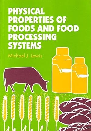 Bild des Verkufers fr Physical Properties of Foods and Food Processing Systems (Woodhead Publishing Series in Food Science, Technology and Nutrition) zum Verkauf von WeBuyBooks
