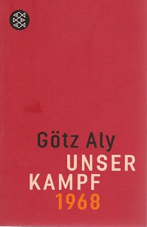 Bild des Verkufers fr Unser Kampf 1968 - ein irritierter Blick zurck Fischer 17778 zum Verkauf von Flgel & Sohn GmbH