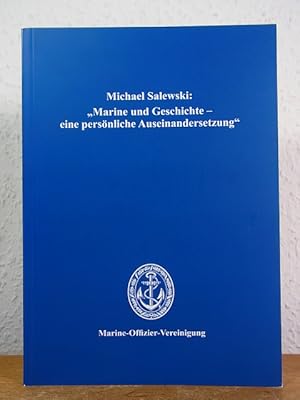 Bild des Verkufers fr Marine und Geschichte. Eine persnliche Auseinandersetzung zum Verkauf von Antiquariat Weber