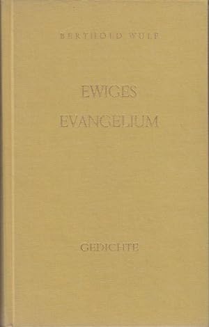 Bild des Verkufers fr Ewiges Evangelium : 14 Elegien. Neue Gedichte. Berthold Wulf zum Verkauf von Bcher bei den 7 Bergen