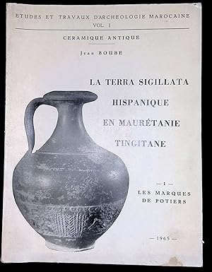 Imagen del vendedor de La terra sigillata hispanique en Mauritania tingitane I LES MARQUES DE POTIERS a la venta por LibrairieLaLettre2